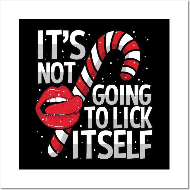 It's Not Going To Lick Itself Adult Christmas Wall Art by RadStar